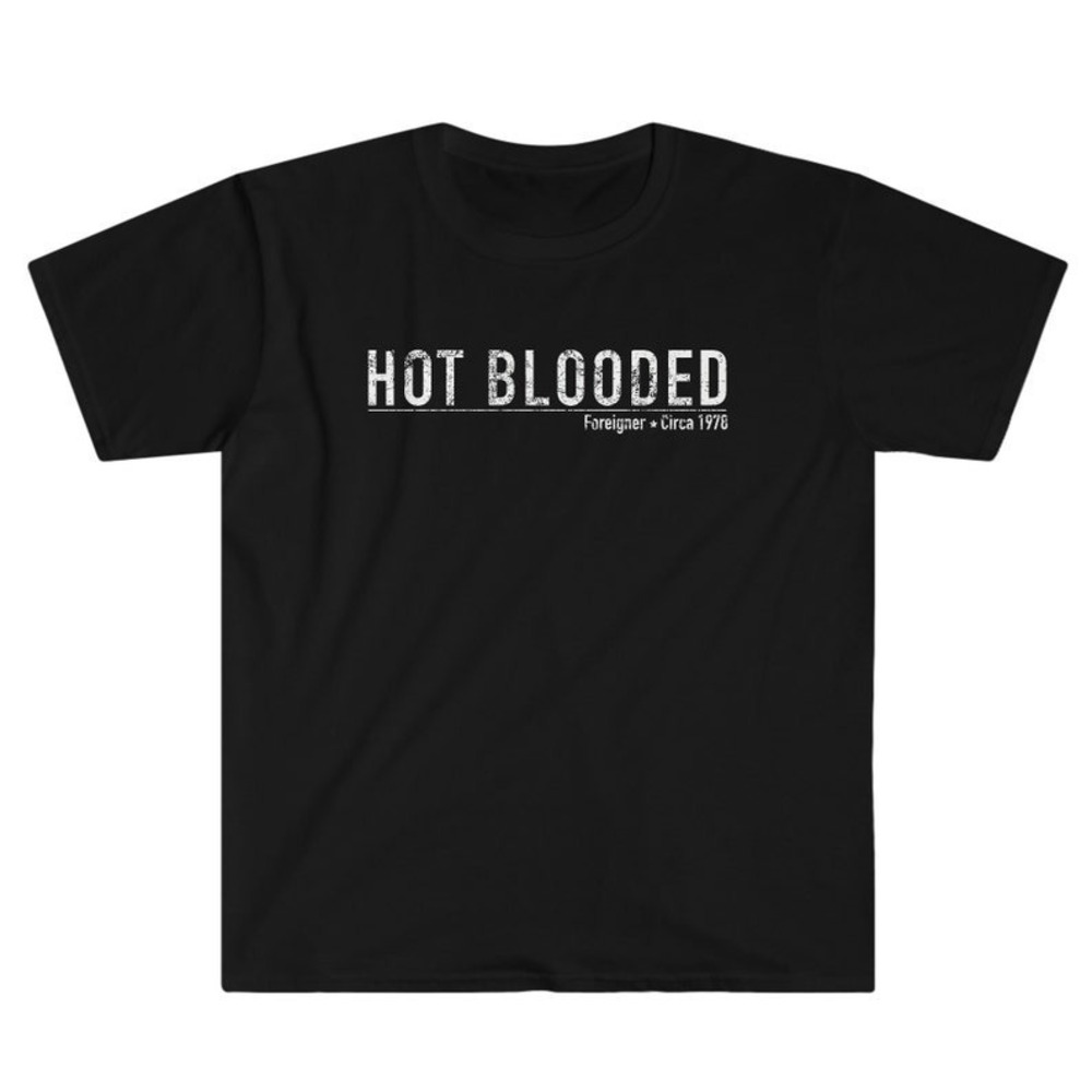 Hot Blooded - Foreigner T-Shirt